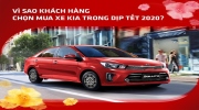 Vì sao khách hàng chọn mua xe Kia trong dịp Tết 2020