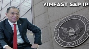 VinFast đã nộp hồ sơ IPO lên Ủy ban Chứng khoán Mỹ
