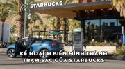 Starbucks muốn biến 15.000 cửa hàng thành trạm sạc xe điện